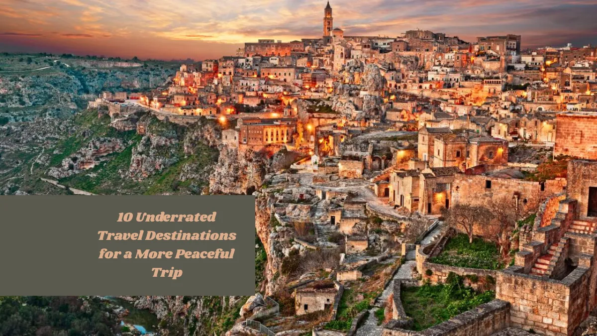 10 Underrated Travel Destinations for a More Peaceful Trip