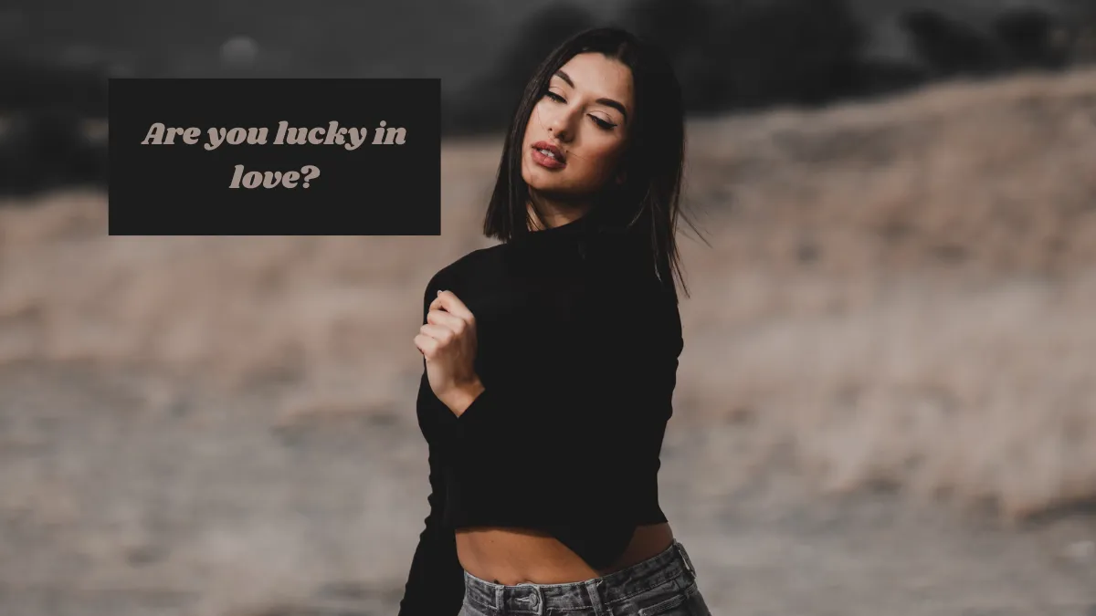 Are you lucky in love?