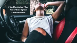 7 Zodiac Signs That Never Give Up on Their Dreams