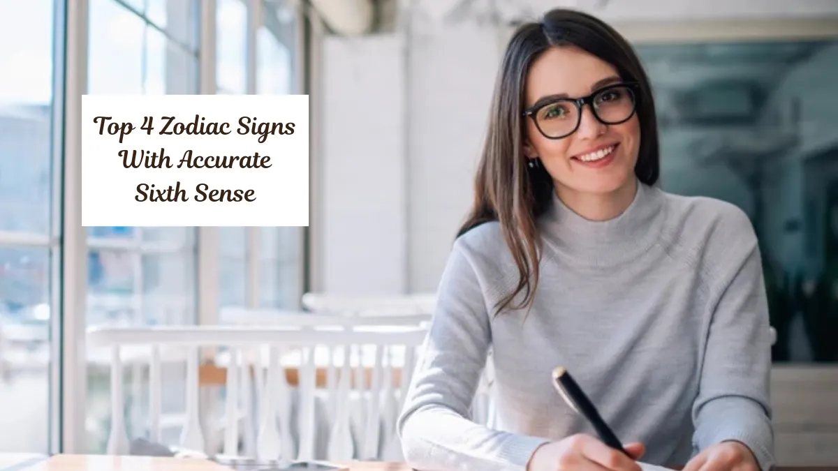 Top 4 Zodiac Signs With Accurate Sixth Sense