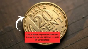 Top 5 Most Expensive 20-Cent Coins Worth $90 Million — Still in Circulation
