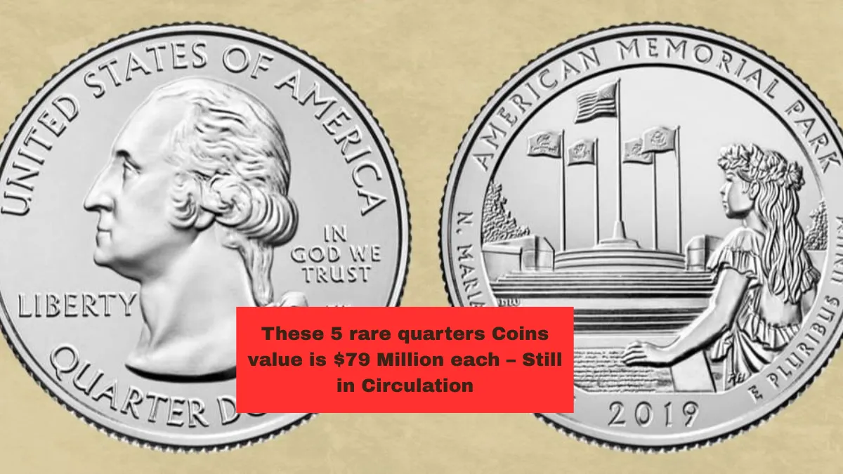 These 5 rare quarters Coins value is $79 Million each – Still in Circulation